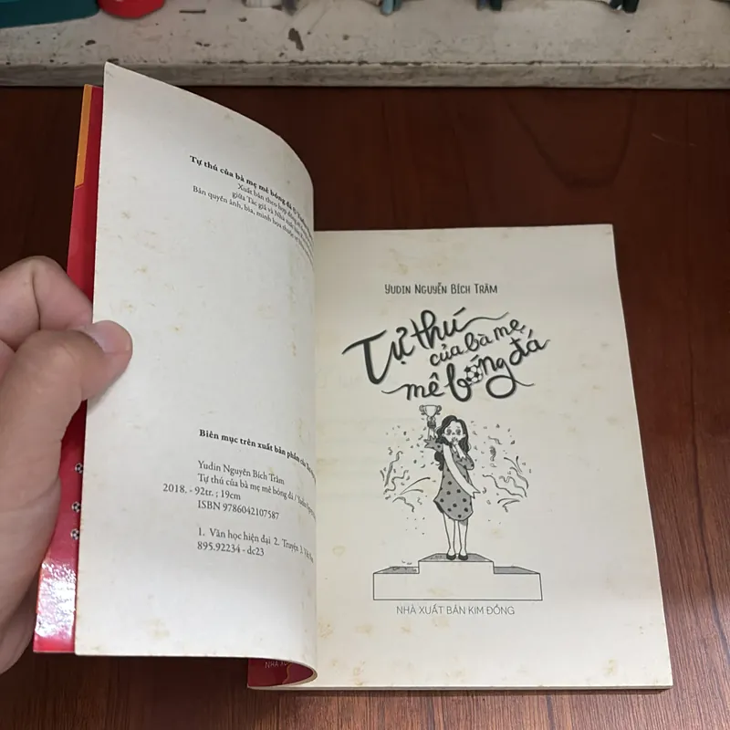 II Tựa Sách: Tự Thú Của Bà Mẹ Mê Bóng Đá - Yudin Nguyễn Bích Trâm - 2018 716763