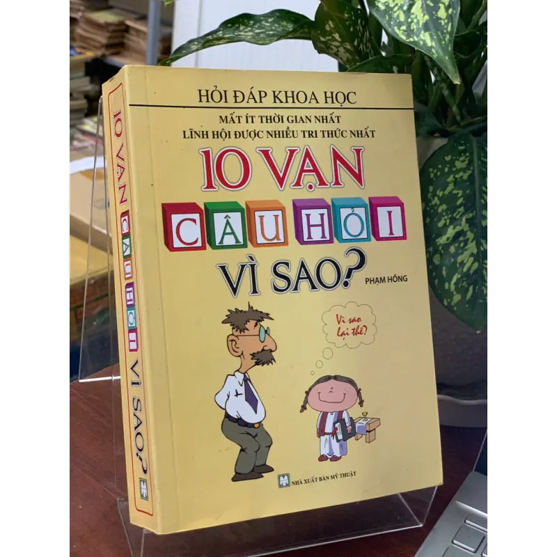 10 VẠN CÂU HỎI VÌ SAO - PHẠM HỒNG 717818