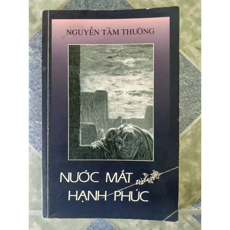 Nước mắt và hạnh phúc - Nguyễn Tầm Thường 793164