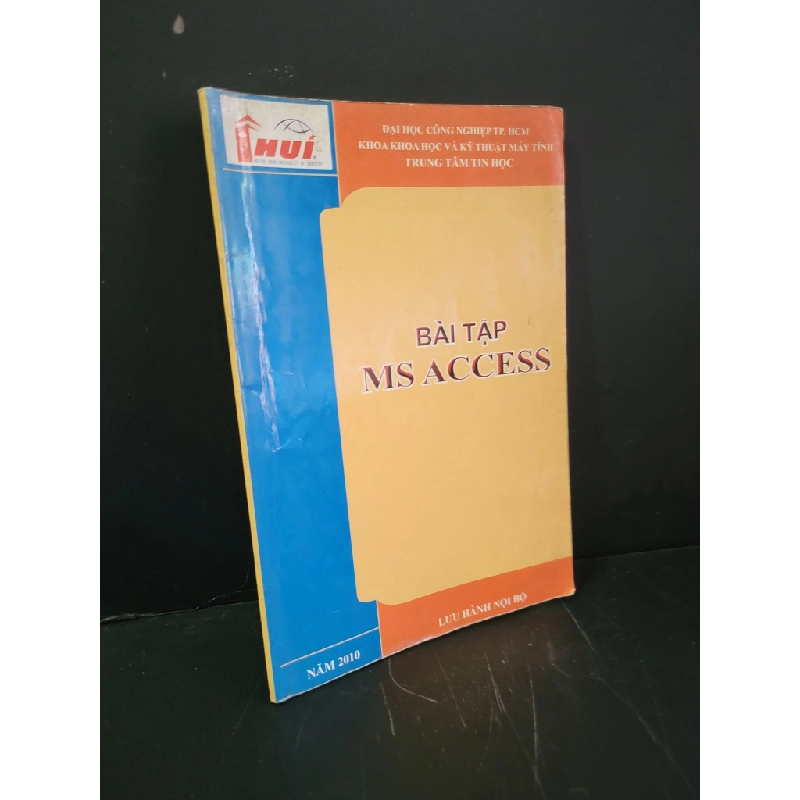 Bài tập MS Access mới 80% bẩn bìa, ố nhẹ, có chữ viết 2010 HCM3004 GIÁO TRÌNH, CHUYÊN MÔN Blogmeo 27525 513621