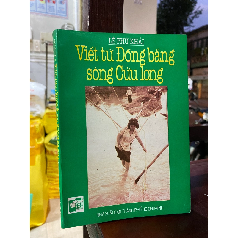 Viết Từ Đồng Bằng Sông Cửu Long - Lê Phú Khải (có chữ ký tác giả) 137531