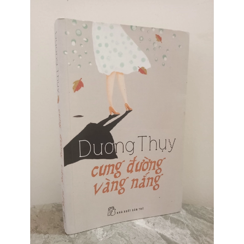 [Phiên Chợ Sách Cũ] Cung Đường Vàng Nắng (2015) - Dương Thuỵ S0612 722716