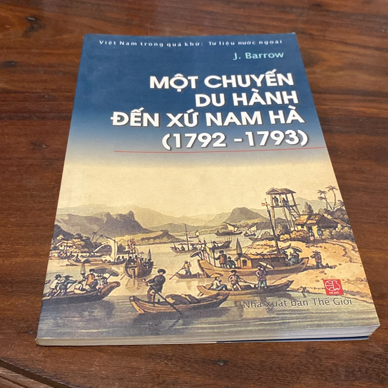 MỘT CHUYẾN DU HÀNH ĐẾN XỨ NAM HÀ (1792 - 1793), J.BARROW 499766