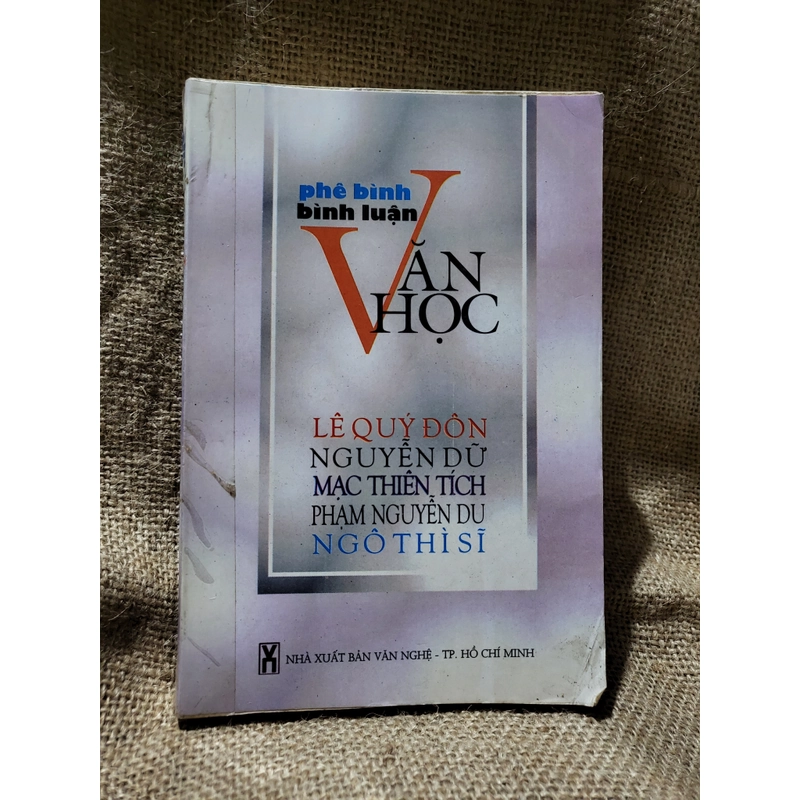 Phê bình văn học: Lê Quý Đôn,  Nguyễn D,  Mạc Thiên Tích, Phạm Nguyễn Du, Ngô Thì Sĩ
 355810