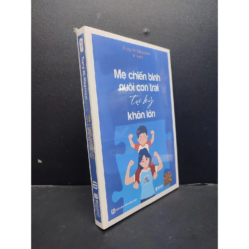 Mẹ Chiến Binh Nuôi Con Trai Tự Kỷ Khôn Lớn mới 100% HCM1906 Tracy M. Slepcevic SÁCH MẸ VÀ BÉ 166490