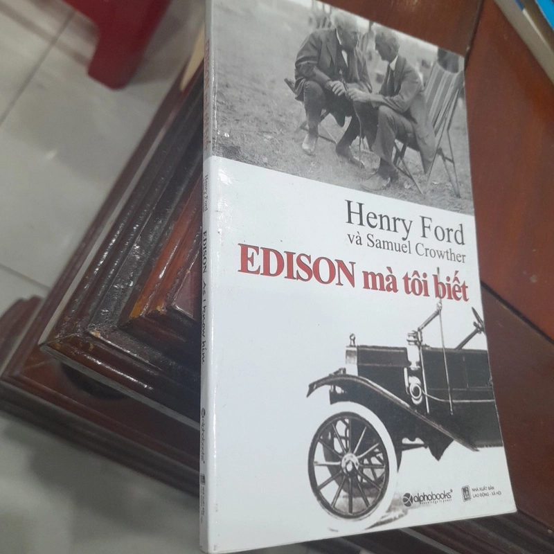 Henry Ford và Samuel Crowther - EDISON MÀ TÔI BIẾT 461071