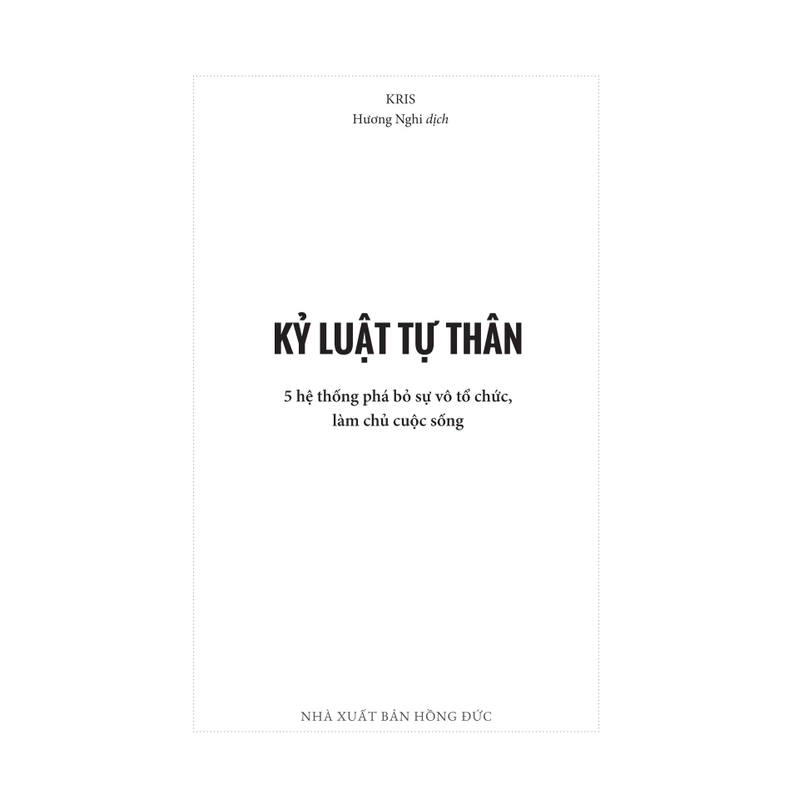 Kỷ Luật Tự Thân - 5 Hệ Thống Phá Bỏ Sự Vô Tổ Chức, Làm Chủ Cuộc Sống 459851