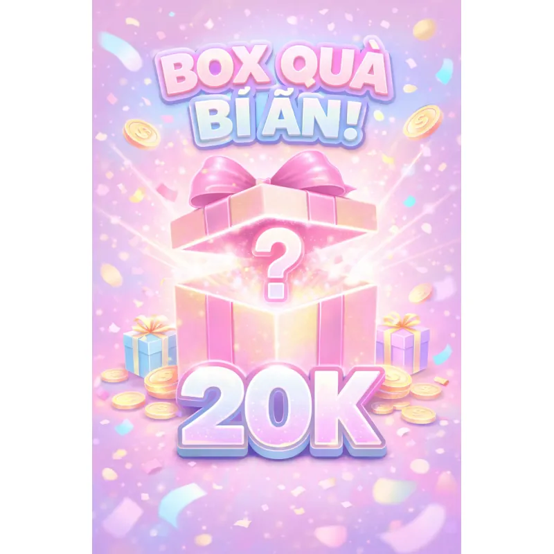 HỘP QUÀ BÍ ẨN 20k - 50k- 100k - 150k - 200k  788366