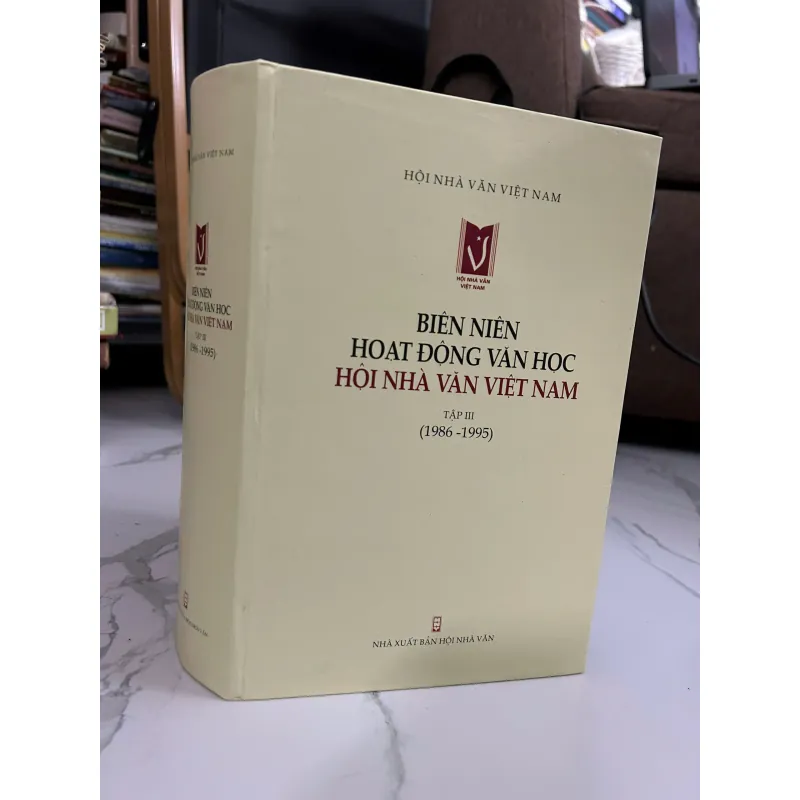 Biên niên Hoạt động Văn học Hội Nhà văn Việt Nam (Tập III: 1986-1995) 781303