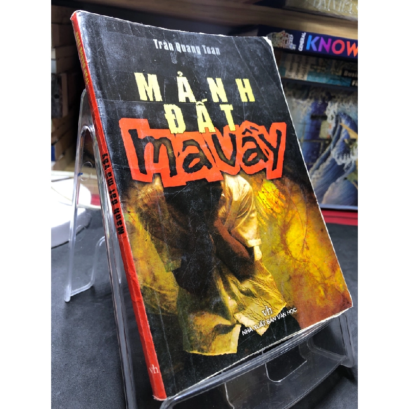 Mảnh đất ma uầy 2009 mới 60% ố bẩn bung gáy nhẹ Trần Quang Toàn HPB0906 SÁCH VĂN HỌC 459070