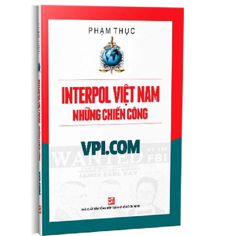 Interpol Việt Nam - Những chiến công VPI.COM mới 100% Phạm Thục 2019 HCM.PO 177695