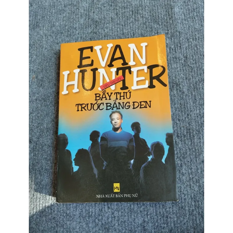 BẦY THÚ TRƯỚC BẢNG ĐEN - EVAN HUNTER 574307
