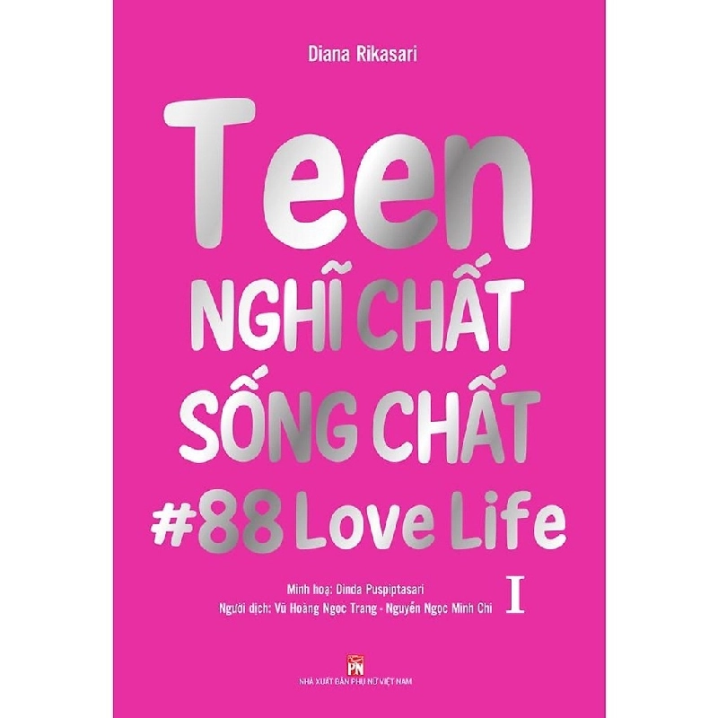 Song ngữ - Teen nghĩ chất sống chất tập 1,99 - Dianna Rikasari - Q2/2021 - TÂM LÝ GIÁO DỤC 921685