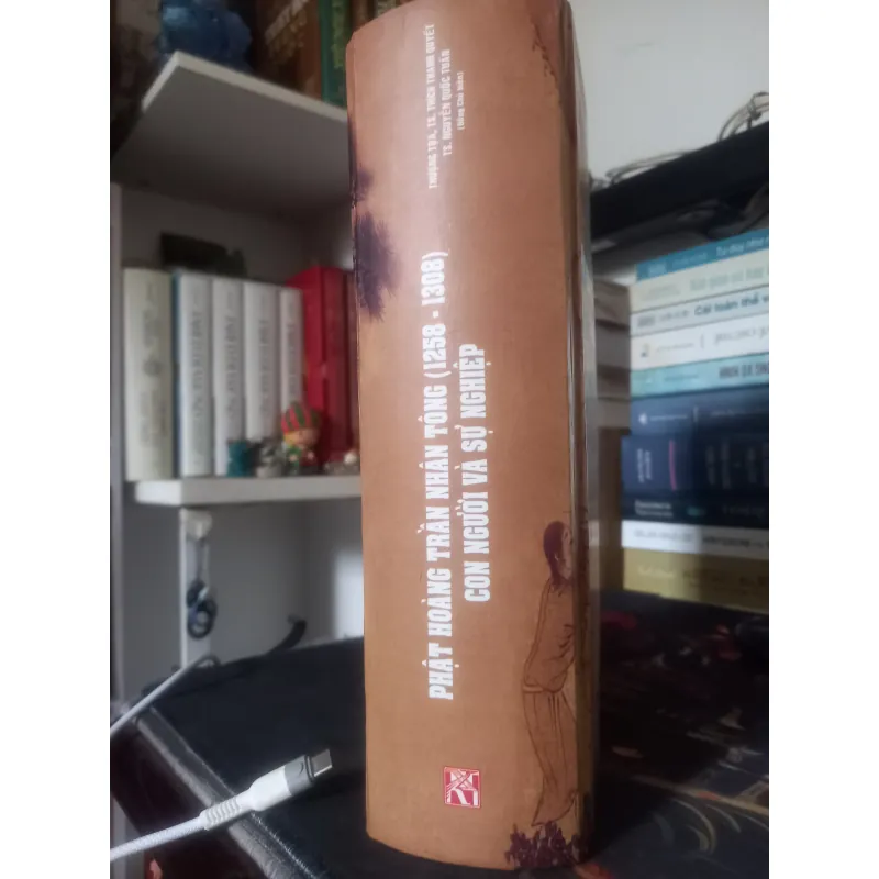 PHẬT HOÀNG TRẦN NHÂN TÔNG CON NGƯỜI VÀ SỰ NGHIỆP  754871