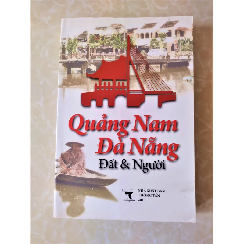Sách: Quảng Nam Đà Nẵng - Đất và người  - Tác giả: Nhiều tác giả 713383