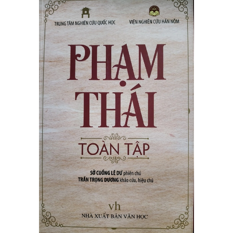 PHẠM THÁI TOÀN TẬP - LÊ DƯ - Xb 2019 - 554 trang ANTQ2308 VĂN HỌC 920404
