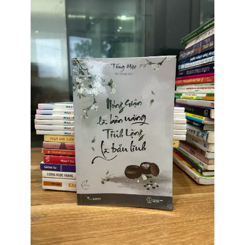 Nóng giận là bản năng Tĩnh lặng là bản lĩnh- Tống Mặc 600661