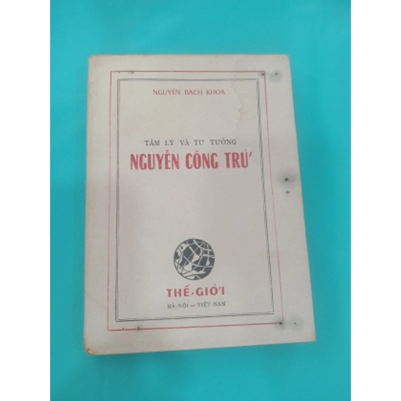 TÂM LÝ VÀ TƯ TƯỞNG NGUYỄN CÔNG TRỨ 530832