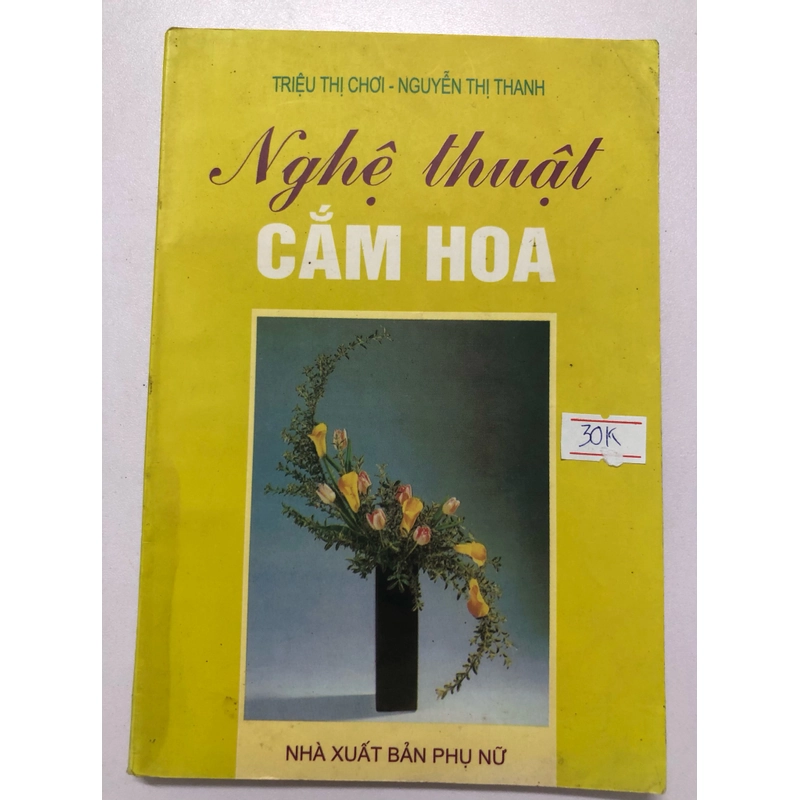 NGHỆ THUẬT CẮM HOA - 105 TRANG, NXB: 2000 299890