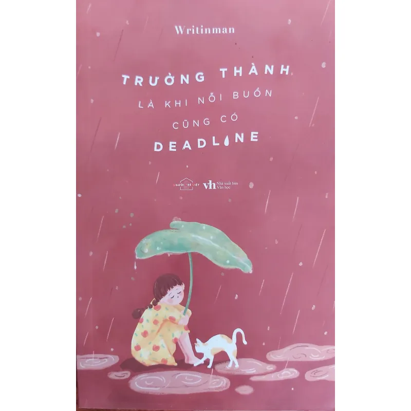 Sách Trưởng thành là khi nỗi buồn cũng có Deadline - Writiman 784253