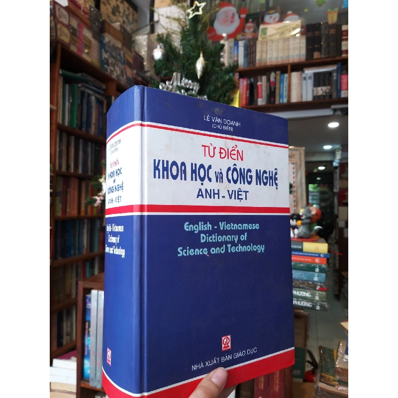 Từ điển khoa học và công nghệ Anh - Việt - Lê Văn Doanh chủ biên 778857