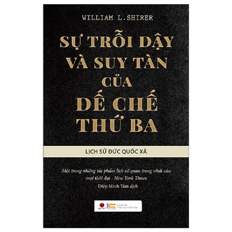 Sự Trỗi Dậy Và Suy Tàn Của Đế Chế Thứ Ba - Lịch Sử Đức Quốc Xã (Bìa Cứng) - William L. Shirer ASB.PO Oreka-Blogmeo120125 376367