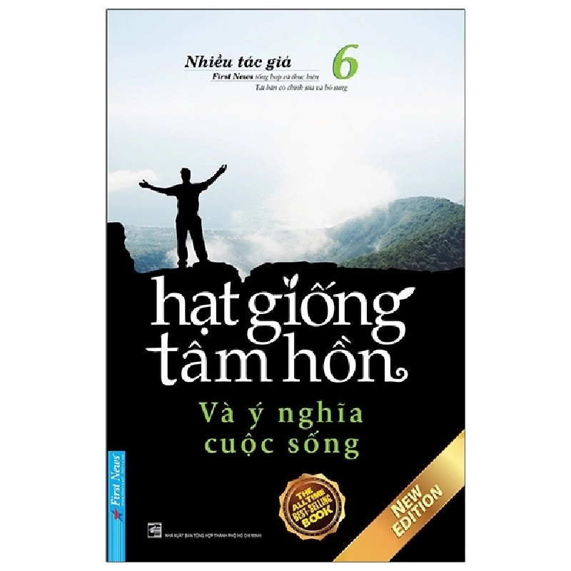 Hạt Giống Tâm Hồn - Tập 6: Và Ý Nghĩa Cuộc Sống (Mới 100%) Nghệ thuật sống, First News - SÁCH ĐẠI HỌC 490946