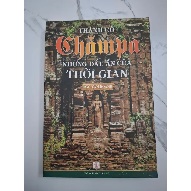 Thành cổ Champa: Những dấu ấn của thời gian - Ngô Văn Doanh - Khảo cổ/Lịch sử 703186
