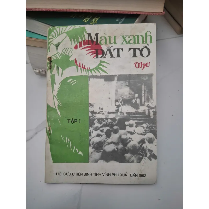 Màu xanh Đất Tổ - Hội Cựu chiến binh tỉnh Vĩnh Phú - Thơ 696134