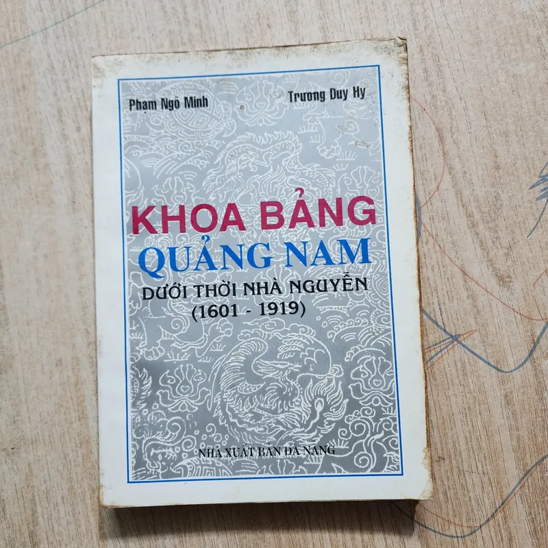 Khoa bảng Quảng Nam dưới thời nhà Nguyễn 1601-1919 | Phạm Ngô Minh 553179