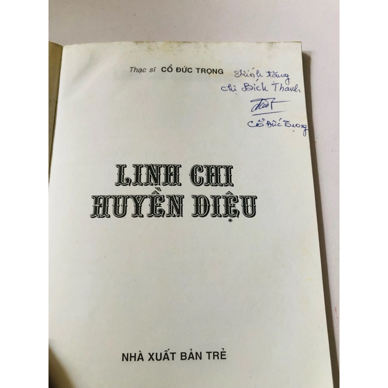 LINH CHI HUYỀN DIỆU - sách in màu, 55 trang, nxb: 2006, có chữ ký tác giả  363369