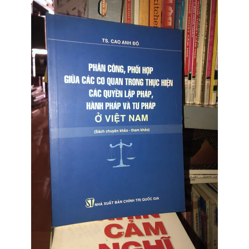 Phân công phối hợp giữa các cơ quan trong thực hiện các quyền lập pháp hành pháp, tư pháp 696794