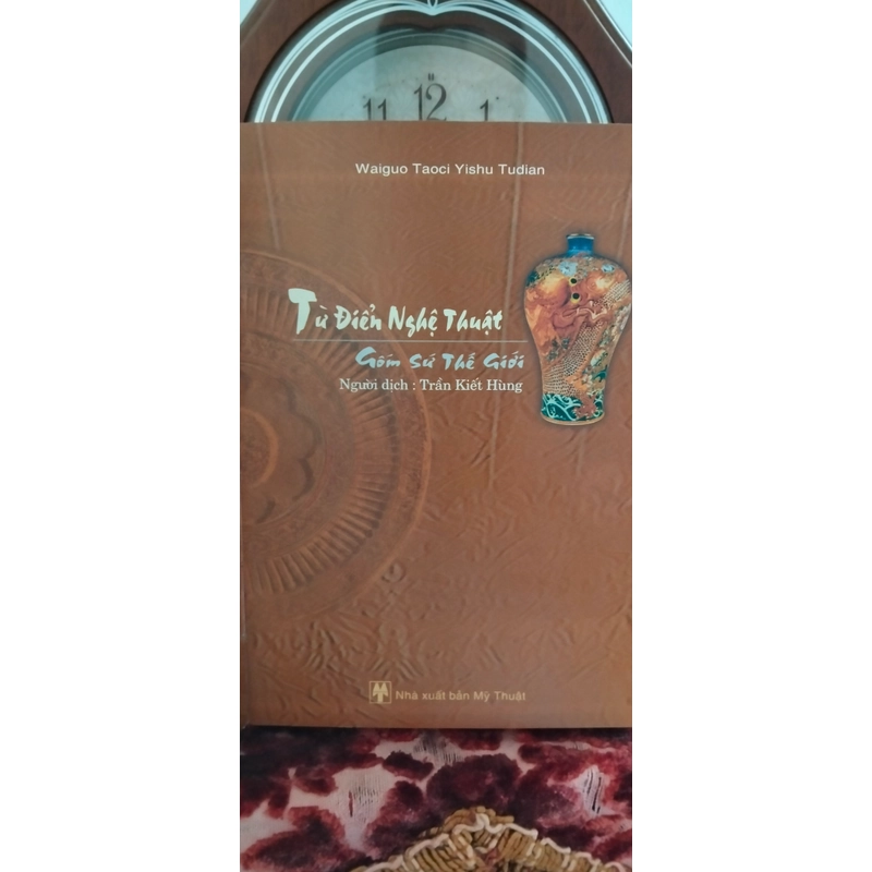 Từ điển Nghệ thuật gốm sứ thế giới (Hiếm hay) 501562