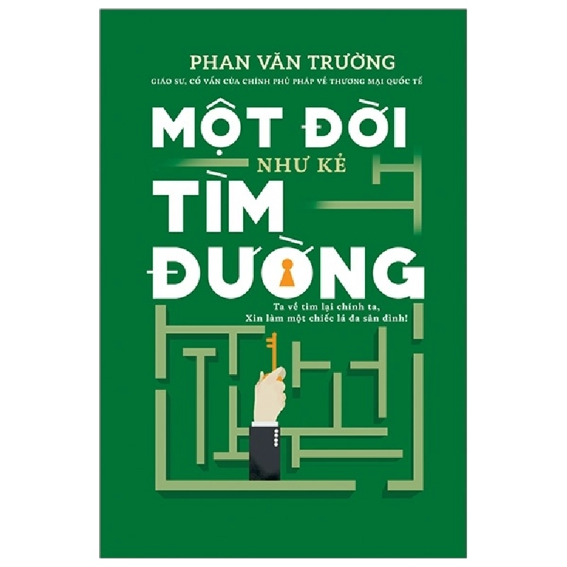 Một Đời Như Kẻ Tìm Đường - Phan Văn Trường 295079