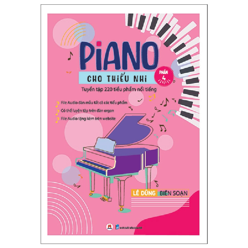 Bộ Piano Cho Thiếu Nhi - 220 Tiểu Phẩm Nổi Tiếng - Phần 4 (2025) - Lê Dũng 700128