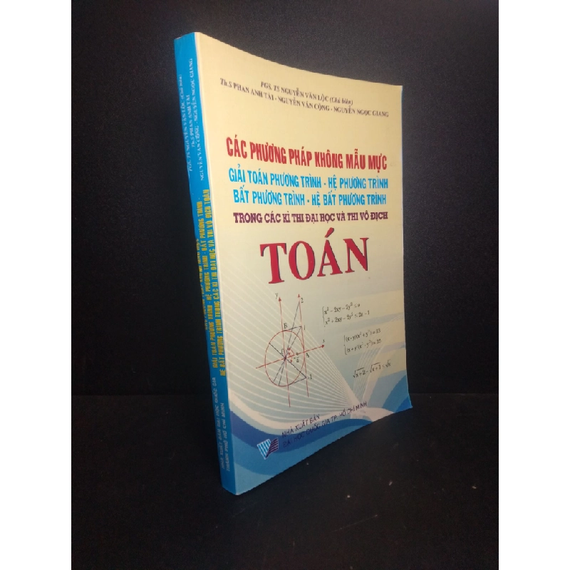 Các phương pháp không mẫu mực giải toán phương trình hệ phương trình bất phương trình hệ bất phương trình trong các kỳ thi đại học và thi vô địch toán năm 2012 mới 80%, ố nhẹ HCM.TN0612 300243