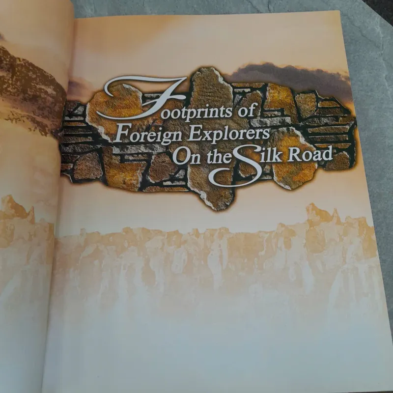 FOOTPRINTS OF FOREIGN EXPLORERS ON THE SILK ROAD 752559
