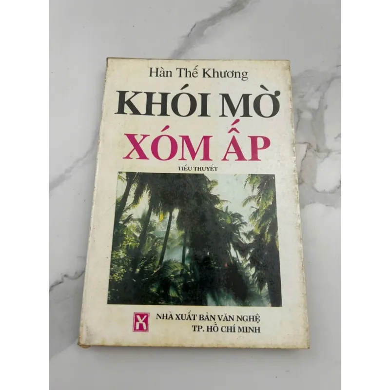 Khói Mờ Xóm Ấp – Tiểu Thuyết – Tác giả: Hàn Thế Khương 601217