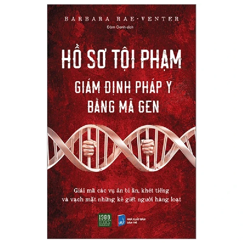 Hồ Sơ Tội Phạm - Giám Định Pháp Y Bằng Mã Gen - Barbara Rae-Venter 213076