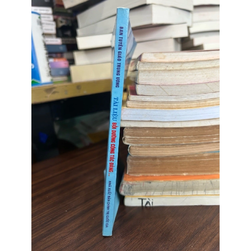 Tài liệu bồi dưỡng công tác đảng cho bí thư chi bộ và cấp ủy viên cơ sở -NXB Chính Trị quốc gia 797227