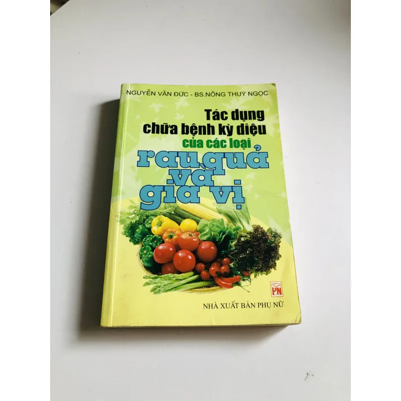 TÁC DỤNG CHỮA BỆNH KỲ DIỆU CỦA CÁC LOẠI RAU QUẢ VÀ GIA VỊ 693692