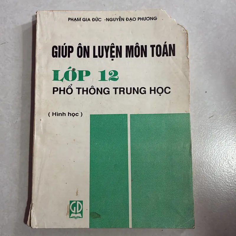 Giúp ôn luyện toán lớp 12 THPT - Phạm Gia Đức 783660