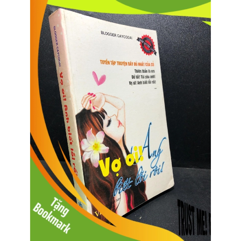 (TẶNG BOOKMARK) Vợ ơi anh biết lỗi rồi 2011 Nlogger Caycodai mới 85% (văn học) RBK2912 956376