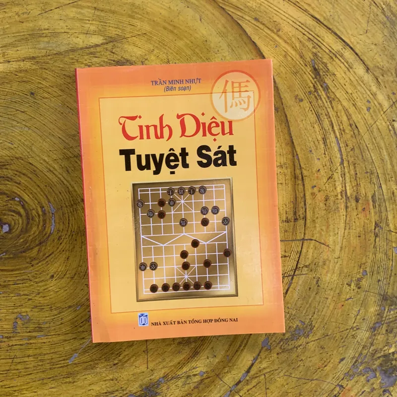 TINH DIỆU TUYỆT SÁT SỔ TAY NGHỆ THUẬT CỜ TƯỚNG - TRẦN MINH NHỰT biên soạn 1022428