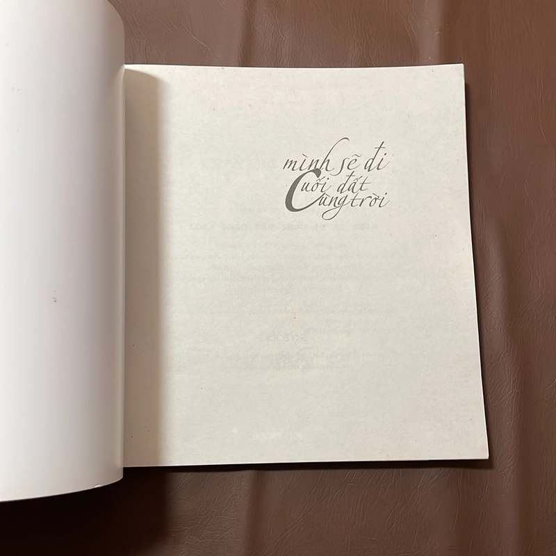 II Tựa sách: Mình Sẽ Đi Cuối Đất Cùng Trời - Nguyễn Phong Việt - 2019 523134