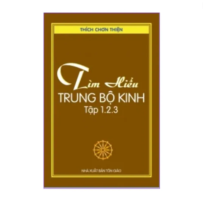 Tìm Hiểu Trung Bộ Kinh Trọn Bộ Tập 1 2 3 – Thích Chơn Thiện T1 1024792