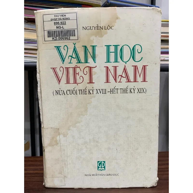 Văn học Việt Nam (Nửa cuối thế kỷ XVIII – hết thế kỷ XIX) – Nguyễn Lộc 592579