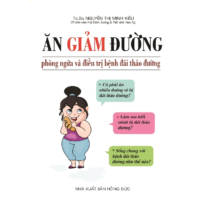 Ăn Giảm Đường - Phòng Ngừa Và Điều Trị Bệnh Đái Tháo Đường - TS BS Nguyễn Thị Minh Kiều ASB.PO Oreka Blogmeo 230225 394829