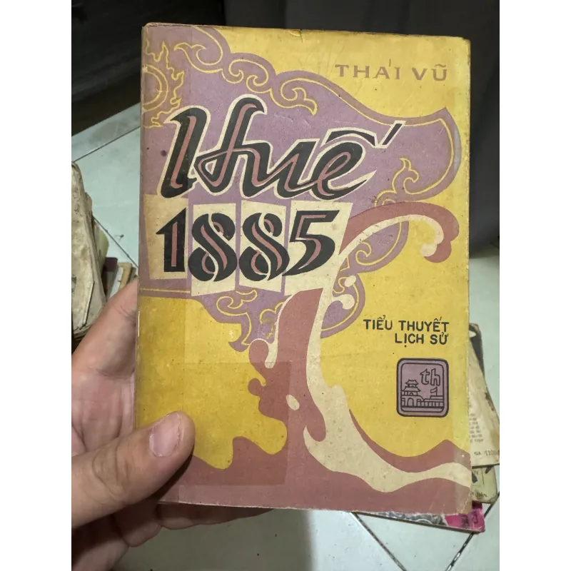 Tiểu thuyết lịch sử Huế 1885  1011048
