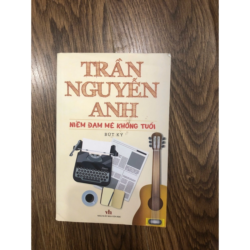 Bút ký Niềm đam mê không tuổi. trần nguyễn anh 223530